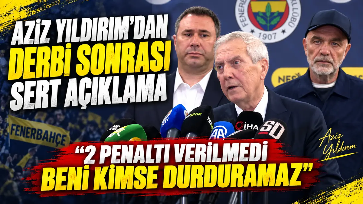 Aziz Yıldırım derbi sonrası açıklama yaparken