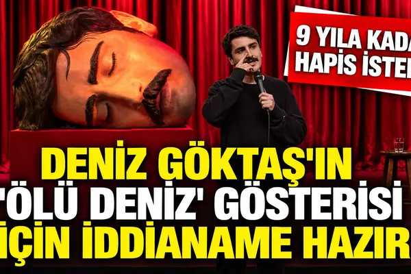 Deniz Göktaş Ölü Deniz gösterisi iddianamesi
