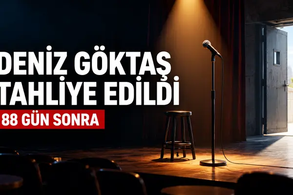 Komedyen Deniz Göktaş 88 günlük tutukluluğun ardından tahliye edildi