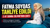 Fatma Soydaş tahliye edildi