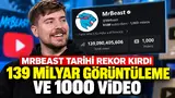 MrBeast YouTube kanalı 139 milyar izlenme ve 1000 video rekoru