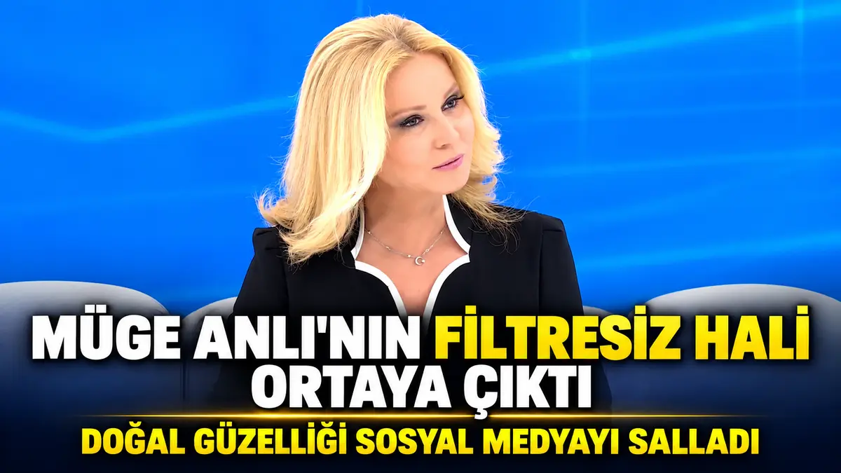 Müge Anlı'nın makyajsız, filtresiz doğal hali