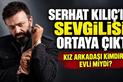 Serhat Kılıç'ın Sevgilisi Ortaya Çıktı