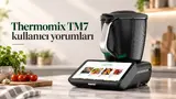 thermomix tm7 kullanıcı yorumları