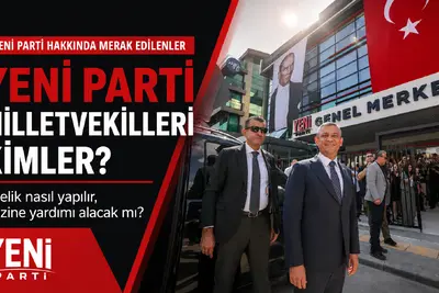 Yeni Parti milletvekilleri kimler? Yeni Parti üyelik nasıl yapılır