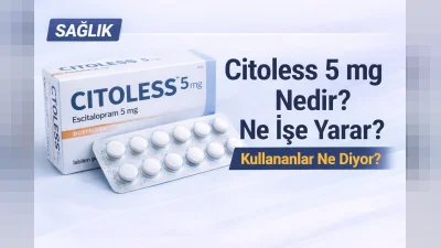 Citoless 5 mg Nedir? Ne İşe Yarar? Kullananlar Ne Diyor?