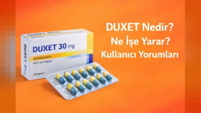Duxet 30 mg Nedir? Kilo Aldırır mı? Kullananlar Ne Diyor?